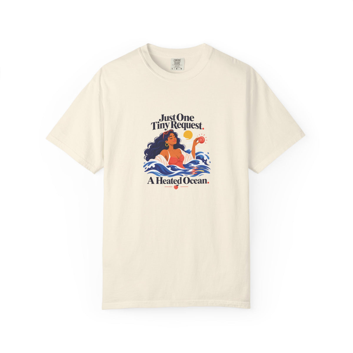 Just One Tiny Request: A Heated Ocean Tee