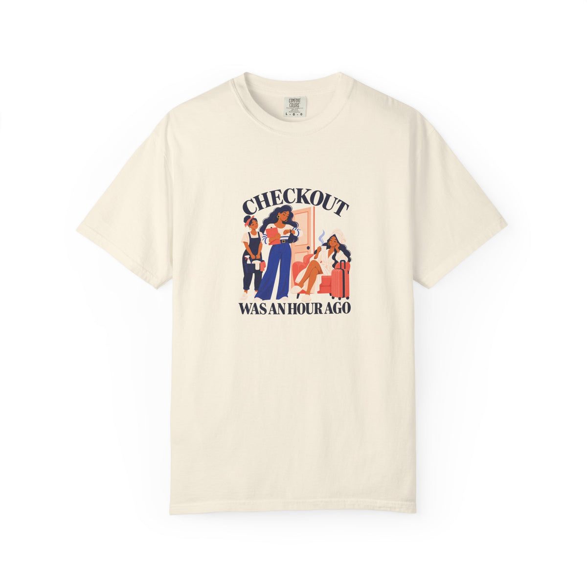 Checkout Was an Hour Ago Tee