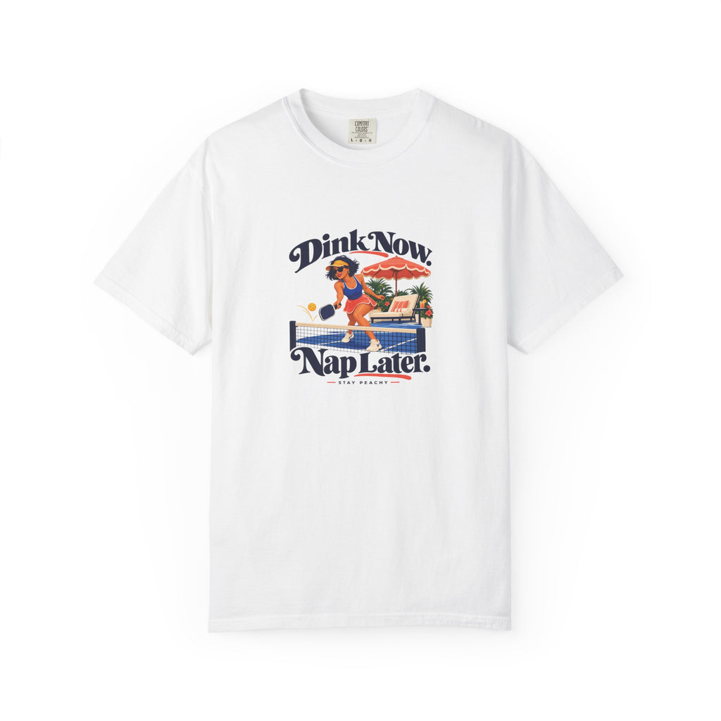 Dink Now, Nap Later Tee