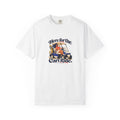 Here for the Cart Ride Tee