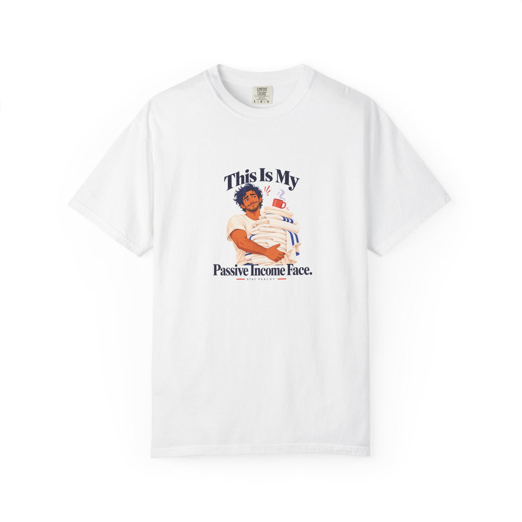 This Is My Passive Income Face Tee
