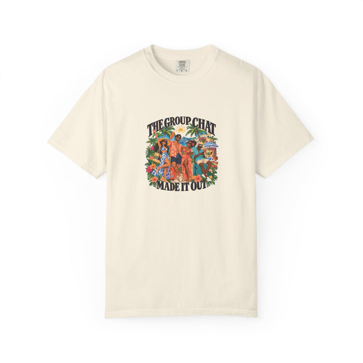 The Group Chat Made It Out Tee