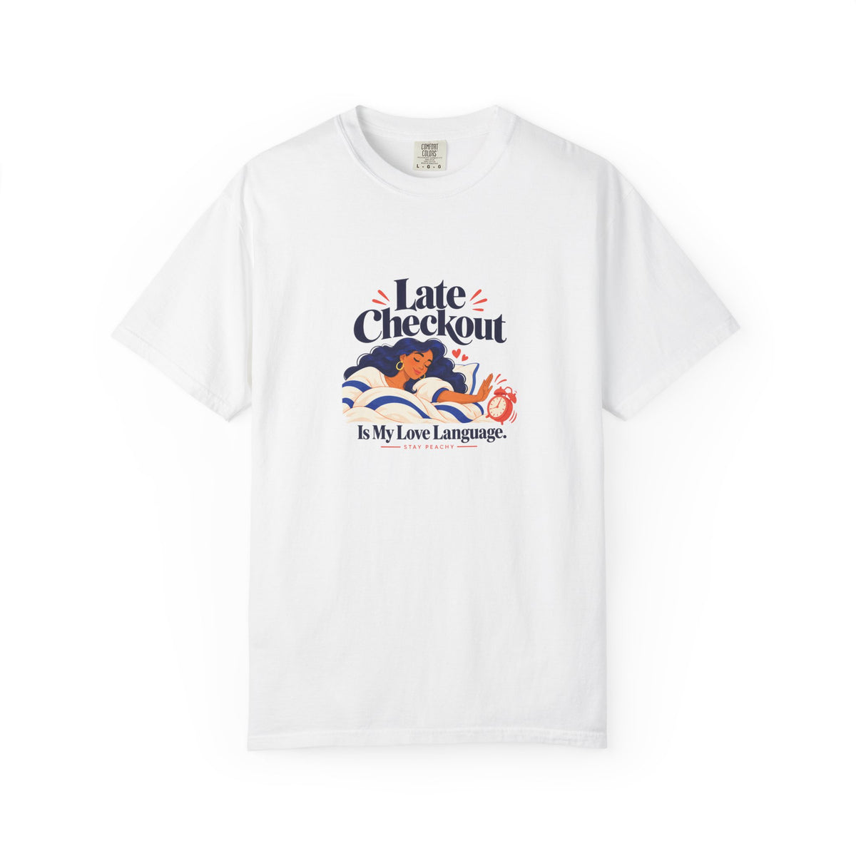 Late Checkout Is My Love Language Tee