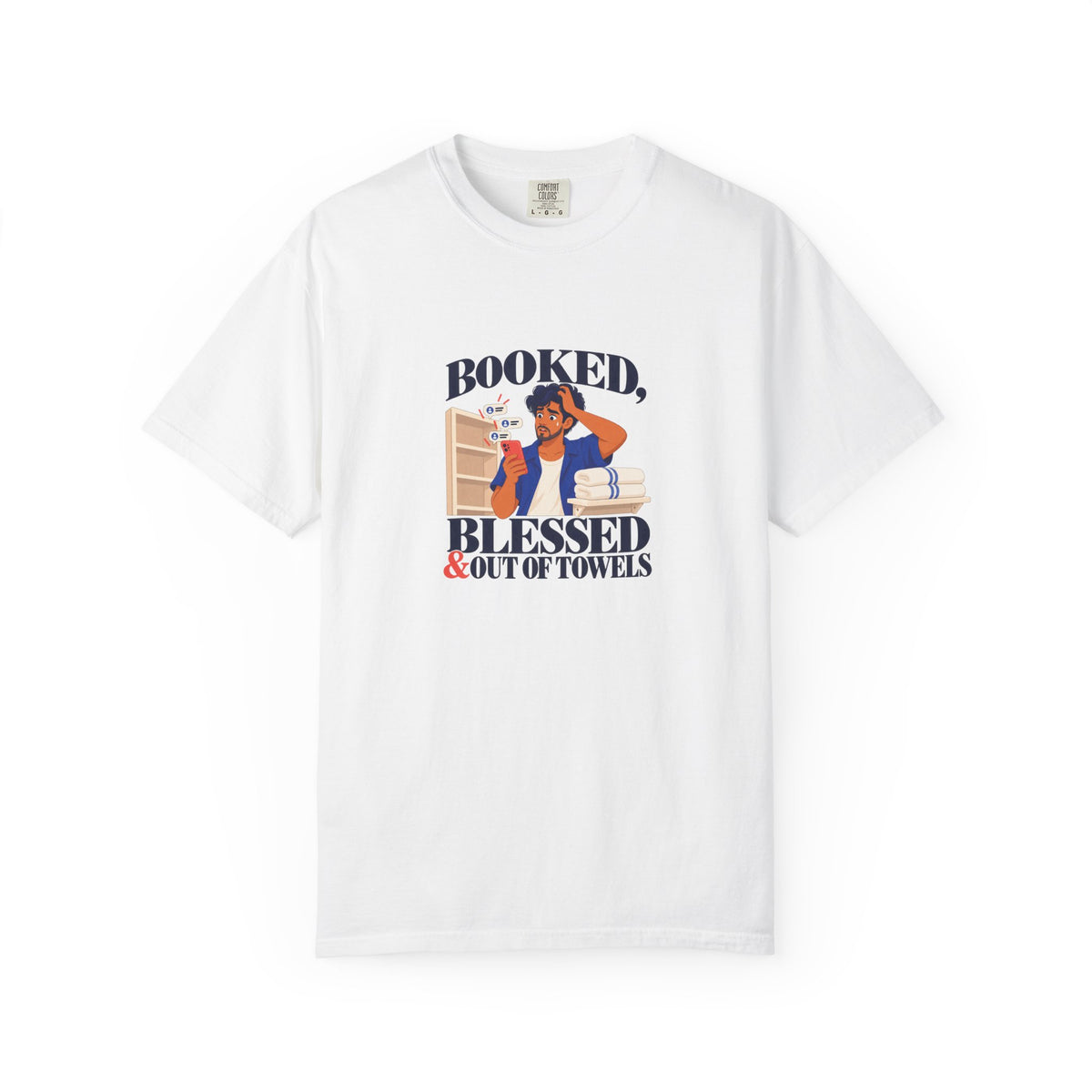 Booked Blessed and Out of Towels Tee