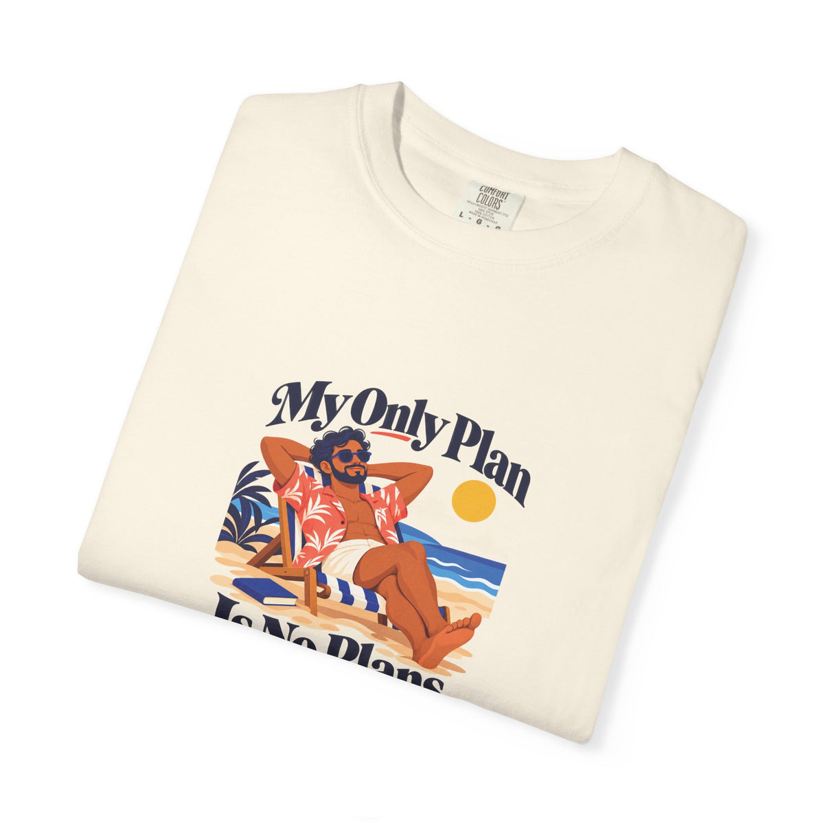 My Only Plan Is No Plans Tee