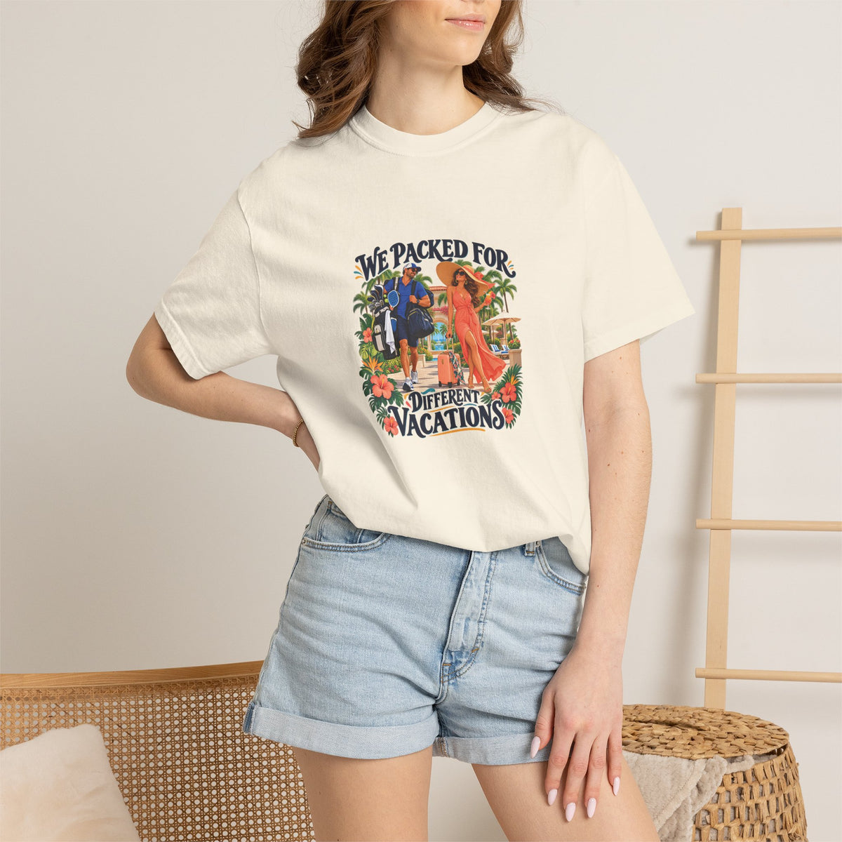 We Packed for Different Vacations Tee