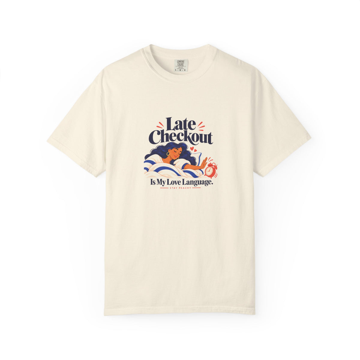 Late Checkout Is My Love Language Tee